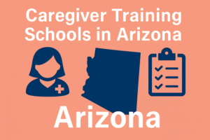Caregiver school trainings in Arizona