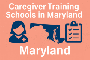 Caregiver school trainings in Maryland