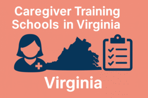 Caregiver training schools in Virginia