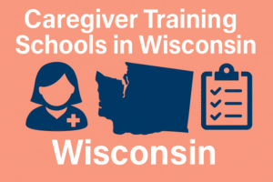 Caregiver school trainings in Wisconsin